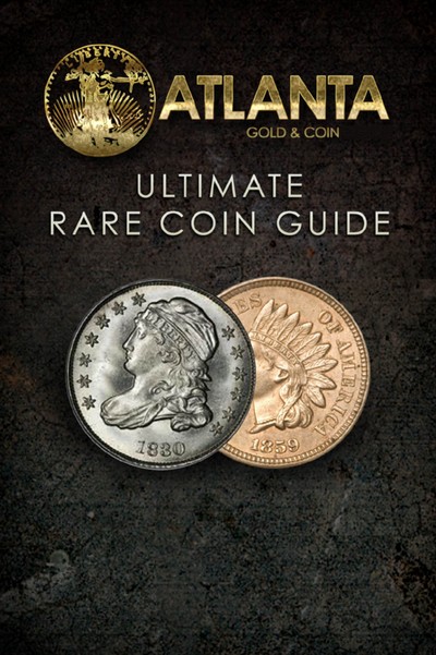 Ultimate Rare Coin Guide by Atlanta Gold & Coin